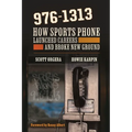 976-1313: How Sports Phone Launched Careers and Broke New Ground
