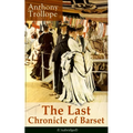The Last Chronicle of Barset (Unabridged): Victorian Classic