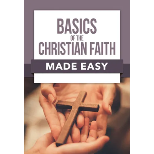 Basics of the Christian Faith Made Easy - Paperback