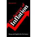 The Return of Inflation: Money and Capital in the 21st Century
