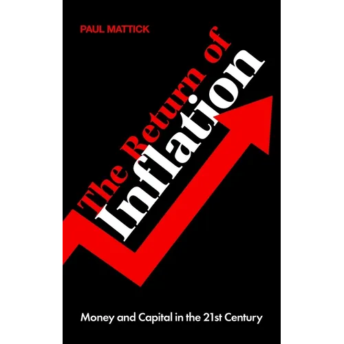 The Return of Inflation: Money and Capital in the 21st Century
