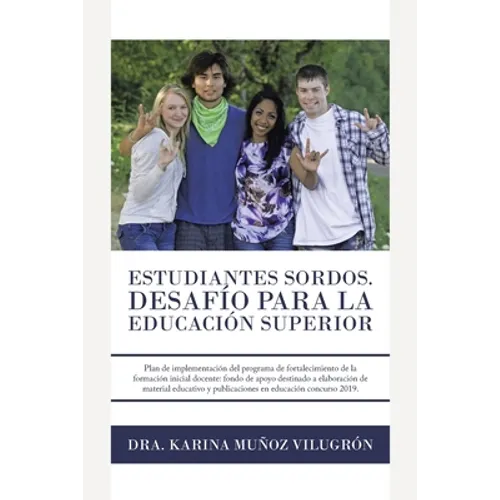 Estudiantes Sordos. Desafio Para La Educacion Superior: Plan De Implementación Del Programa De Fortalecimiento De La Formación Inicial Docente: Fondo