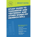 Study Guide to Tomorrow and Yesterday and Other Works by Heinrich Böll