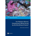 Are Pakistan's Women Entrepreneurs Being Served by the Microfinance Sector?