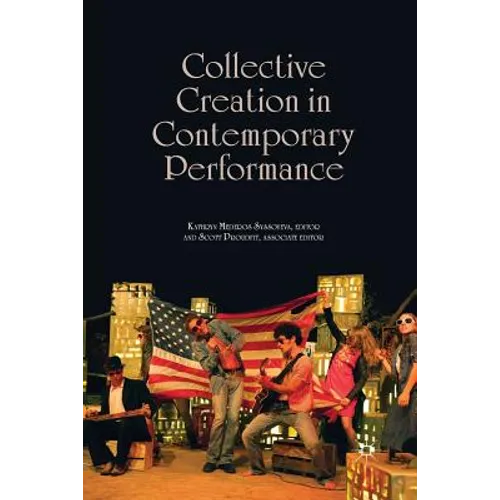 Collective Creation in Contemporary Performance