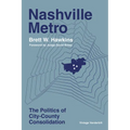 Nashville Metro: The Politics of City-County Consolidation