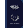 Efficiency and Capacity Tests of a Small Absorption Refrigerating Machine