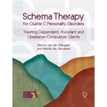 Schema Therapy for Cluster C Personality Disorders: Treating Dependent, Avoidant and Obsessive-Compulsive Clients