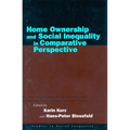 Home Ownership and Social Inequality in Comparative Perspective