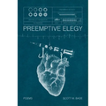 Preemptive Elegy