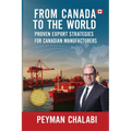 From Canada to the World: Proven Export Strategies for Canadian Manufacturers