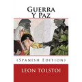 Guerra Y Paz (Spanish Edition)