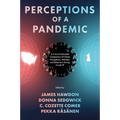 Perceptions of a Pandemic: A Cross-Continental Comparison of Citizen Perceptions, Attitudes, and Behaviors During Covid-19