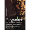 Bieganski: The Brute Polak Stereotype in Polish-Jewish Relations and American Popular Culture