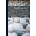 The Diamond Sutra: Or Prajna-Paramita