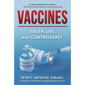 Vaccines: Truth, Lies, and Controversy