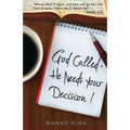 God Called - He Needs Your Decision