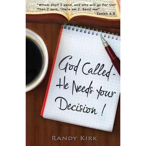 God Called - He Needs Your Decision