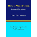 How to Write Fiction: Tools and Techniques
