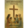 My Brother's Voice: My Family