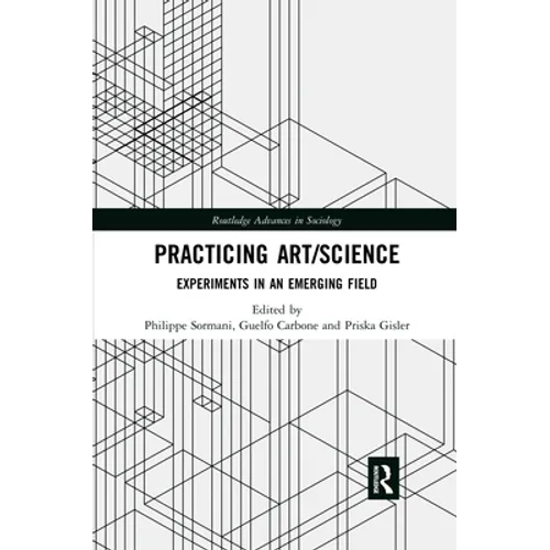 Practicing Art/Science: Experiments in an Emerging Field - Paperback