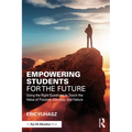 Empowering Students for the Future: Using the Right Questions to Teach the Value of Passion, Success, and Failure