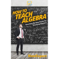 How To Teach Algebra