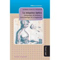 La máquina óptica: Antropología del fantasma y (extra)ontología de la imaginación