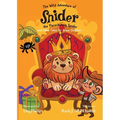 The Wild Adventures of Snider the Parachuting Spider and other tales for brave children