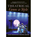 Theatrical Genre & Style: A Guide for Designers, Directors, and Performers