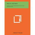 Hole In The Rock: An Epic In The Colonization Of The Great American West