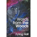 Words from the Woods: tales of mystery and imagination