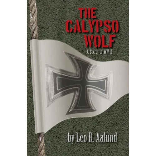 The Calypso Wolf: A Secret of WWII