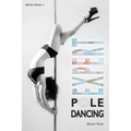 Expert Pole Dancing: For Fitness and Fun