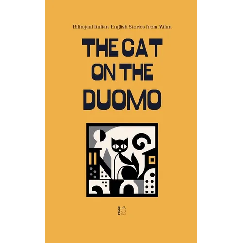The Cat on the Duomo: Bilingual Italian-English Stories from Milan