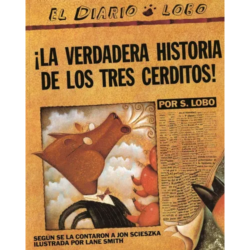 The True Story of the 3 Little Pigs / La Verdadera Historiade Los Trescerditos
