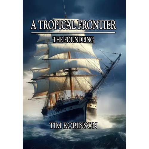 A Tropical Frontier: The Foundling
