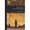 Opuscules Philosophiques