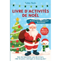 Livre d'activités de Noël pour les enfants de 4 à 8 ans - Un livre merveilleusement divertissant: Avec des labyrinthes, jeux des erreurs, relier les p