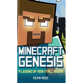 Minecraft: Genesis: A Legend of How It All Began: An Unofficial Minecraft Novel