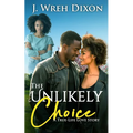 The Unlikely Choice: A True-Life Love Story