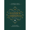 The Wonder of Christmas: 25 Words and Carols to Celebrate Advent