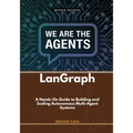 LanGraph: A Hands-On Guide to Building and Scaling Autonomous Multi-Agent Systems