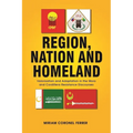 Region, Nation and Homeland: Valorization and Adaptation in the Moro and Cordillera Resistance Discourses