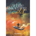 While Sleeping Watch