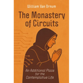 The Monastery of Circuits: An Additional Place for the Contemplative Life