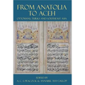 From Anatolia to Aceh: Ottomans, Turks, and Southeast Asia