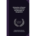 Estimation of Recent Trends in Fertility and Mortality in Bangladesh