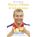 Heroes, Villains and Velodromes: Chris Hoy and Britain's Track Cycling Revolution