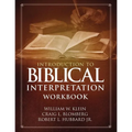 Introduction to Biblical Interpretation Workbook: Study Questions, Practical Exercises, and Lab Reports